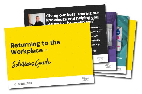 Access our Returning To The Workplace Guide and Webinar Series